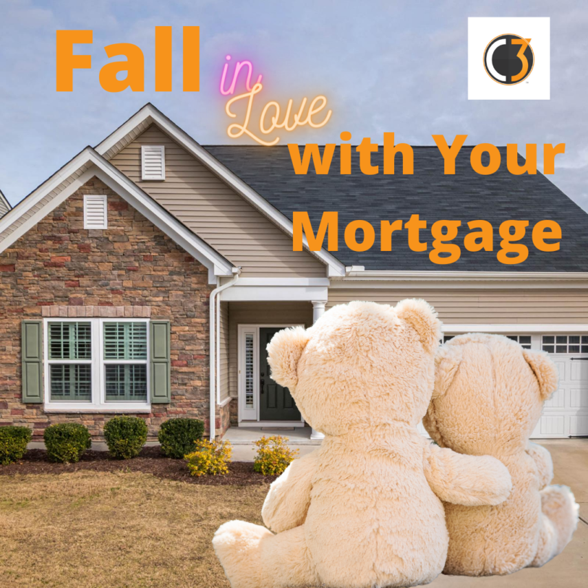 Fall in Love with Your Mortgage 