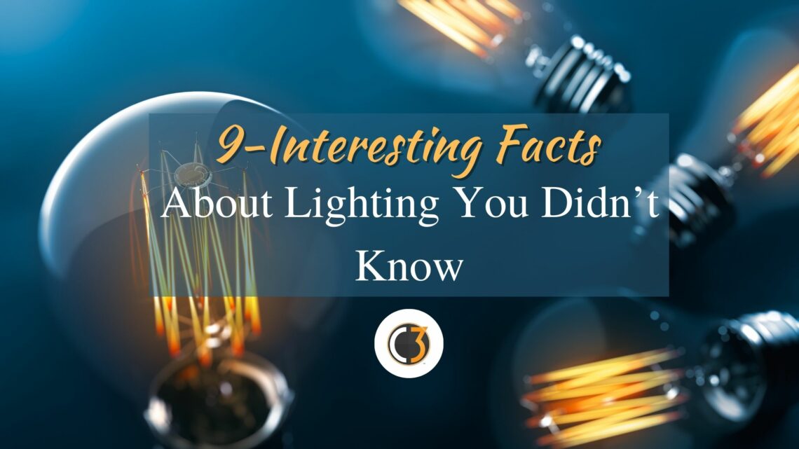 9-Interesting Facts You Didn't Know About Lighting 